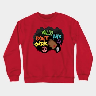 Wild Hair Don't Care Crewneck Sweatshirt